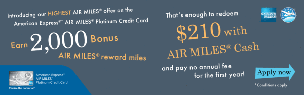 American Express AIR MILES Platinum Card – 2,000 AIR MILES Sign-up bonus, No Annual Fee